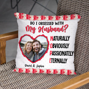 Do I Obsessed With My Husband? - NOPE, Funny Custom Couple Photo Square Pillow, Gift For Couple, Valentine's Gift - Pillow - GoDuckee