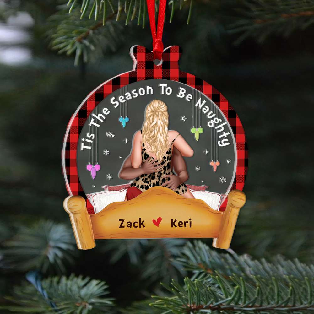 Tis The Season To Be Naughty, Personalized Ornament, Funny Christmas Gifts 03OHDT131023HH - Ornament - GoDuckee