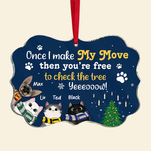 Once I Make My Move Then You're Free To Check The Tree, Personalized 04QHTN151123 Ornament - Ornament - GoDuckee