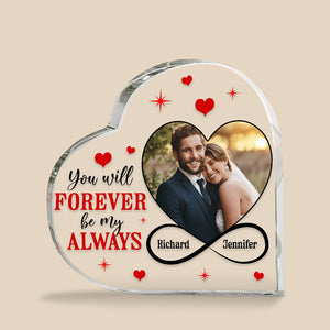 You Will Forever Be My Always-Personalized Acrylic Plaque- Couple Gift - Decorative Plaques - GoDuckee