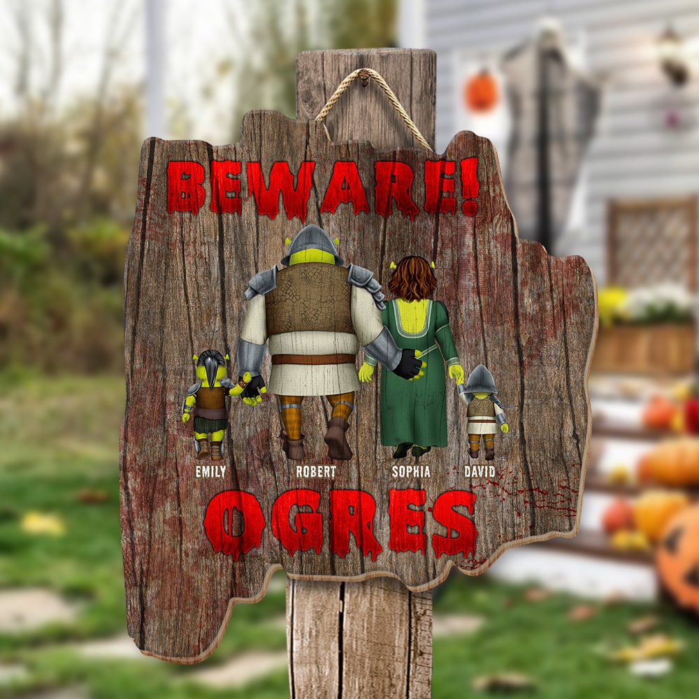 Beware! Ogres-Personalized Wood Sign happyc- Gift For Halloween- Family Wood Sign-01htqn140823hh - Wood Sign - GoDuckee