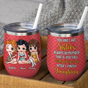 If You Fall I Will Pick You Up Personalized Besties Wine Tumbler 01NATN020823HH - Wine Tumbler - GoDuckee