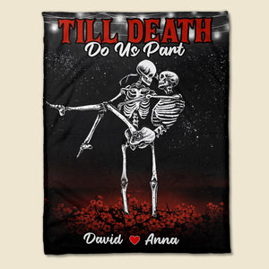 Till Death Do Us Part, Personalized Funny Skull Couple Blanket, Gift For Couple, Valentine Gifts - Blanket - GoDuckee