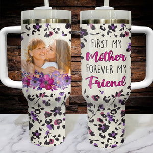 Personalized Gifts For Mom 40oz Tumbler With Handle First My Mother - Tumbler Cup - GoDuckee