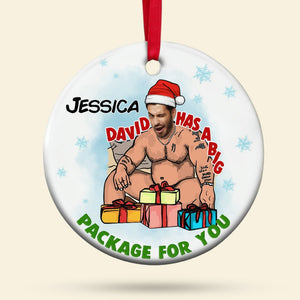 I Have A Big Package For You, Custom Photo Ornament, Funny Christmas Gift For Her - Ornament - GoDuckee