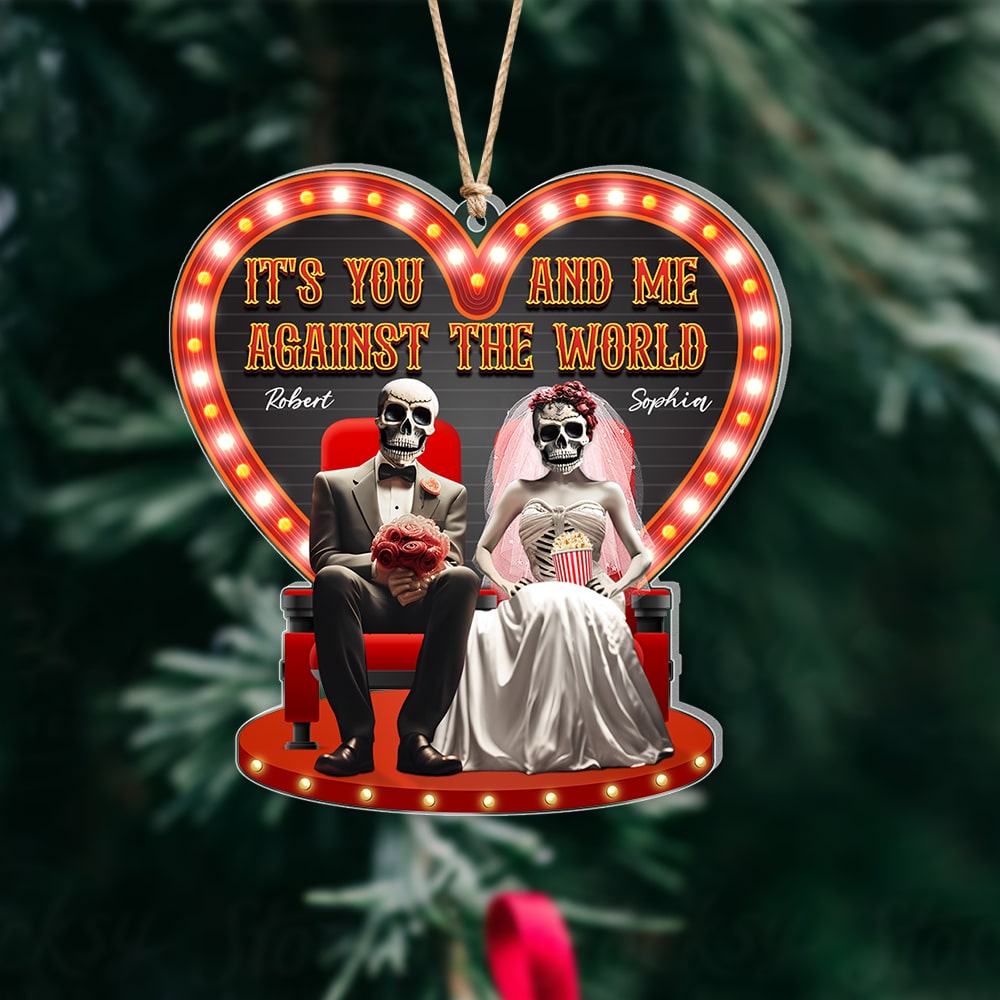 It's You And Me Against The World-Personalized Acrylic Custom Shape Ornament- Gift For Him/ Gift For Her- Christmas Gifts- Movie Skull Couple Ornament - Ornament - GoDuckee