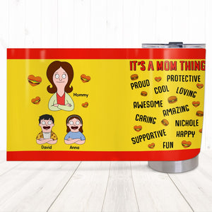 Personalized Gifts For Mom Tumbler 01totn210225hg It's A Mom Thing: Proud, Protective, Cool, Loving, Awesome, Amazing - Tumbler Cup - GoDuckee