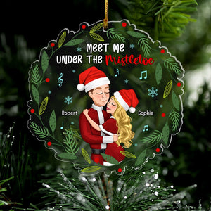 Meet Me Under The Mistletoe-Personalized Acrylic Ornament- Gift For Him/ Gift For Her- Christmas Gift- Couple Ornament - Ornament - GoDuckee