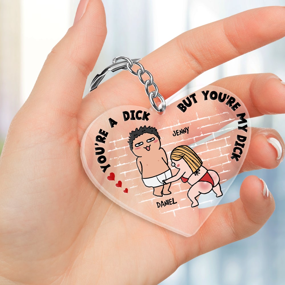 Couple, You're A D*ck, Personalized Keychain, Gift For Couple - Keychains - GoDuckee