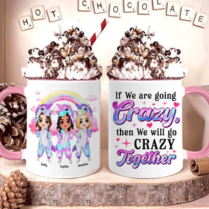 We Will Go Crazy Together-Personalized Accent Mug -Gift For Besties- Unicorn Besties Mug - Coffee Mug - GoDuckee