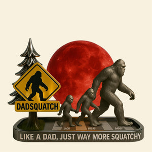 Bigfoot Dad Plaque - Personalized Gifts For Dad 04tgtn120525 - Shaped Plaques - GoDuckee