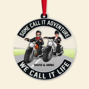 Some Call It Adventure, We Call It Life - Personalized Biker Ornament, Gift For Couple - Ornament - GoDuckee