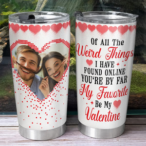 You're By Far My Favorite -Custom Photo Tumbler - Couple Gift- Couple Tumbler - Tumbler Cup - GoDuckee