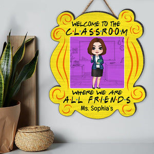 Welcome To The Classroom Where We Are All Friends-Personalized Wood Sign- Gift For Teacher- Teacher Wood Sign - Wood Sign - GoDuckee