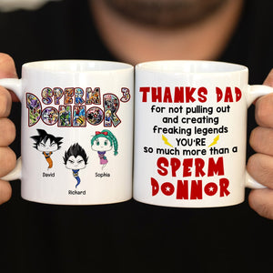 Thanks Dad For Not Pulling Out And Creating Freaking Legends-Personalized Coffee Mug-Gift For Dad-02qhqn081223ha - Coffee Mug - GoDuckee