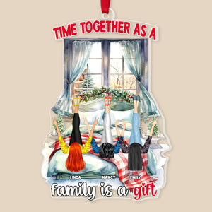 Time Together As A Family Is A Gift, Personalized Besties Ornament, Gift For Friends - Ornament - GoDuckee