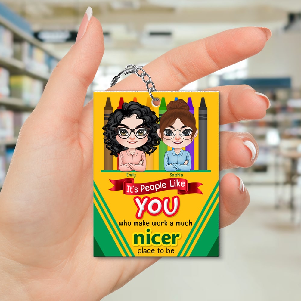 It's People Like You Who Make Work A Much Nicer Place-Personalized Keychain- Gifts For Fellow Teachers- Teacher Keychain-05naqn050723hh - Keychains - GoDuckee