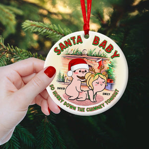 Santa Baby So Hurry Down The Chimney Tonight- Personalized Ornament - Ceramic Circle Ornament- Gift For Him/ Gift For Her- Christmas Gift- Couple Ornament - Ornament - GoDuckee