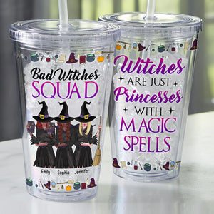 Bad Witches Squad-Witches Are Just Princesses With Magic Spells-Personalized 16oz Acrylic Tumbler- Gift For Halloween- Witches Acrylic Tumbler - Tumbler Cup - GoDuckee