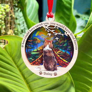 If Love Could Have Saved You, Gift For Dog Lover, Personalized Ornament, Heaven Dog Suncatcher Ornament, Christmas Gift - Ornament - GoDuckee