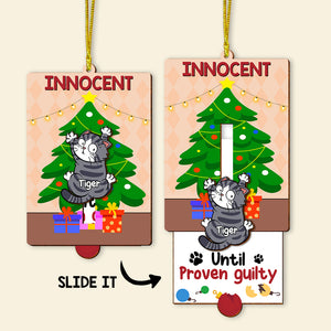 Personalized Gifts For Cat Lovers Wooden Slider Ornament Innocent Until Proven Guilty 02qhtn211024 - Ornament - GoDuckee