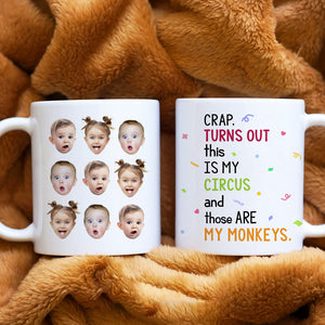 Crap Turns Out This Is My Circus, Personalized Coffee Mug Upload Photo, Little Kid Monkey Mug - Coffee Mug - GoDuckee