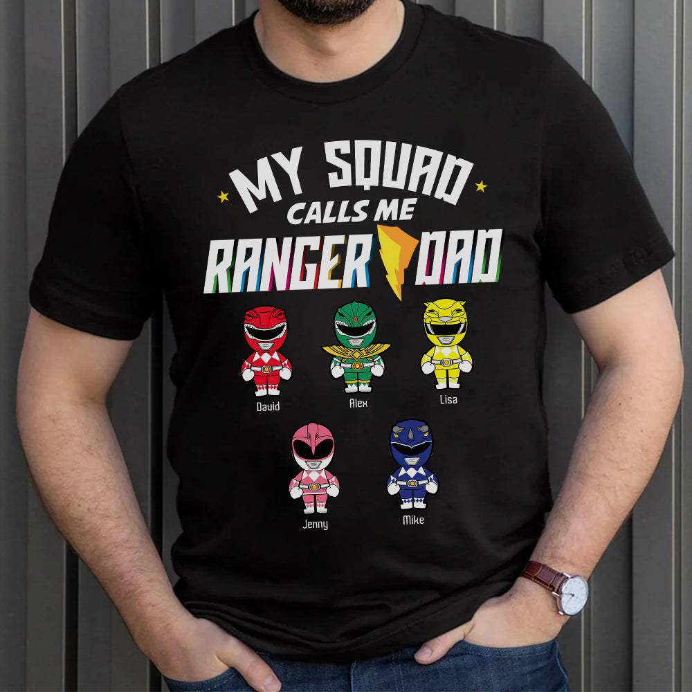 My Squad Calls Me Ranger Dad, Personalized Dad Gift, Gift For Dad, 02huhn070623 - Shirts - GoDuckee