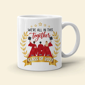 We're All In This Together, Personalized White Mug, Gifts For Graduation - Coffee Mug - GoDuckee
