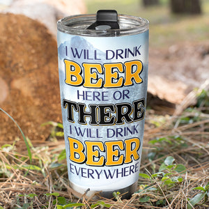 I Will Drink Beer Everywhere Personalized Tumbler 05DNPO090523TM - Tumbler Cup - GoDuckee