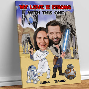 Couple My Love Is Strong With This One 01totn081223 Personalized Canvas Print - Poster & Canvas - GoDuckee