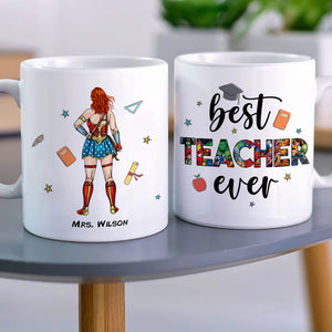 Best Teacher Ever, Gift For Teacher, Personalized Mug, Teacher Coffee Mug, Back To School Gift 03QHHN030723TM - Coffee Mug - GoDuckee