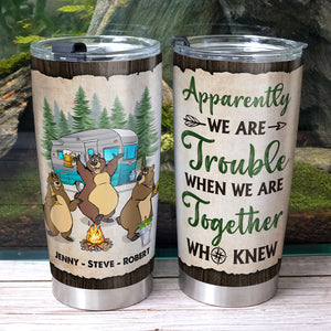 Camping Friends, We Are Trouble When We Are Together, Personalized Tumbler, Gifts For Camping Lovers, Camp Crew, Adventures, Friends - Tumbler Cup - GoDuckee