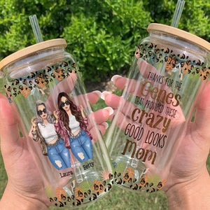 Personalized Gifts For Mom Glass Can Crazy Good Looks Mom - Drinkware - GoDuckee