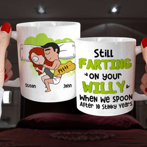 Personalized Coffee Mug Still Farting On Your Willy, Gift For Couple - Coffee Mug - GoDuckee