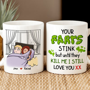 Your Farts Stink But Until They Kill Me, Personalized Coffee Mug, Funny Couple Gift - Coffee Mug - GoDuckee