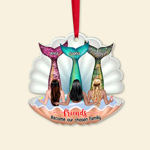 Friends Become Our Chosen Family, Personalized Mermaid Girls Ornament, Christmas Gift For Bestie - Ornament - GoDuckee