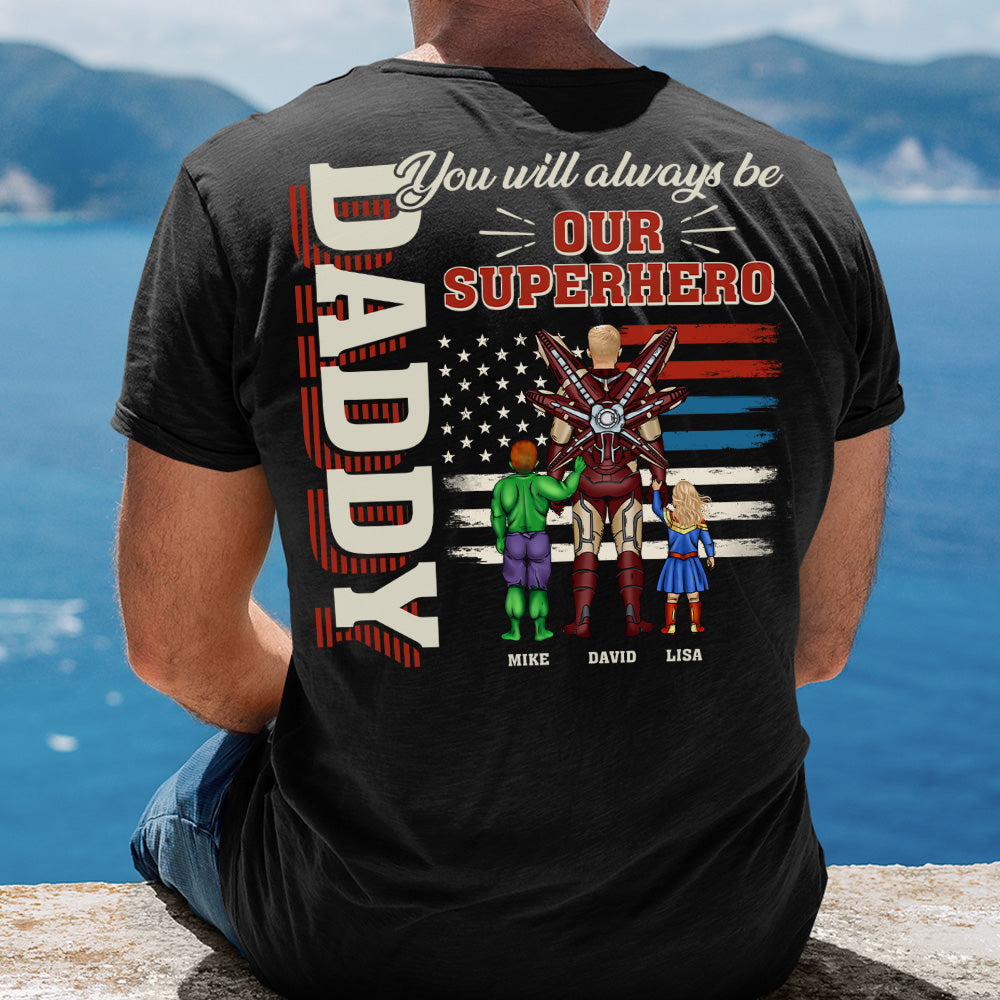 Always Our Daddy Personalized Shirts-05QHHN260523TM - Shirts - GoDuckee