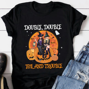 Double, Double Toil And Trouble - Personalized Witch Shirt - Gift For Friend - Shirts - GoDuckee