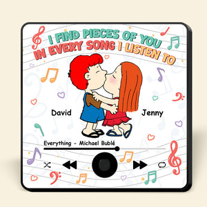 Custom Music Fridge Magnet Gifts For Couple 03katn241224hg I Find Pieces Of You In Every Song I Listen To - Fridge Magnet - GoDuckee