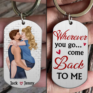 Wherever You Go, Come Back To Me - Personalized Stainless Steel Keychain - Gift For Couple - Keychains - GoDuckee