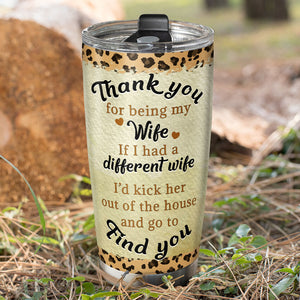 Thank You For Being My Wife Personalized Funny Couple Tumbler Gift For Wife - Tumbler Cup - GoDuckee