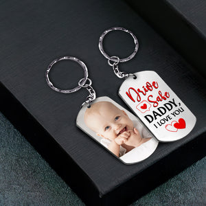 Custom Photo, Drive Safe, Daddy, I Love You, Personalized Stainless Steel Keychain, Gifts For Dad - Keychains - GoDuckee