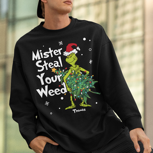 Personalized Gift for Weed Lover, Mister Stole Your Weed Christmas Sweatshirt 03TOPU280924 - Shirts - GoDuckee