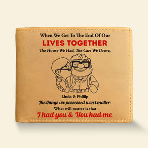 Personalized Gifts For Him PU Leather Wallet, I Had You & You Had Me 02TGDT271224 - Leather Wallet - GoDuckee