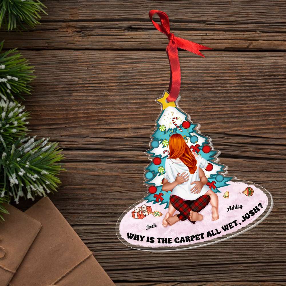 Why is the carpet all wet ? Personalized Xmas Ornament for Movie Couples 03hthn141123hh - Ornament - GoDuckee