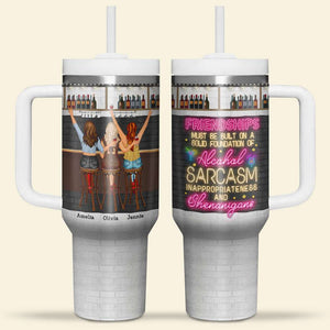 Must Be Built On A Sold Foundation Of Alcohol, Personalized Tumbler Handle, Gifts For Friend - Tumbler Cup - GoDuckee