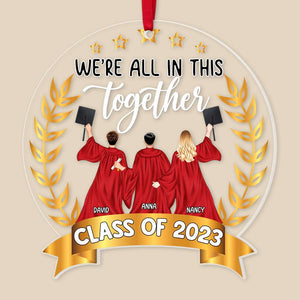 We're All In This Together, Personalized Ornament, Gifts For Graduation - Ornament - GoDuckee
