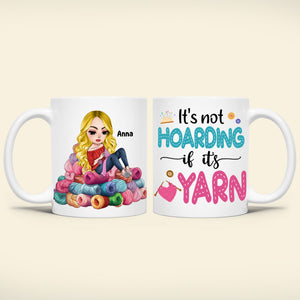 Personalized Gifts For Knitting Lover Coffee Mug 02katn030824hh Hoarding Yarn - Coffee Mug - GoDuckee