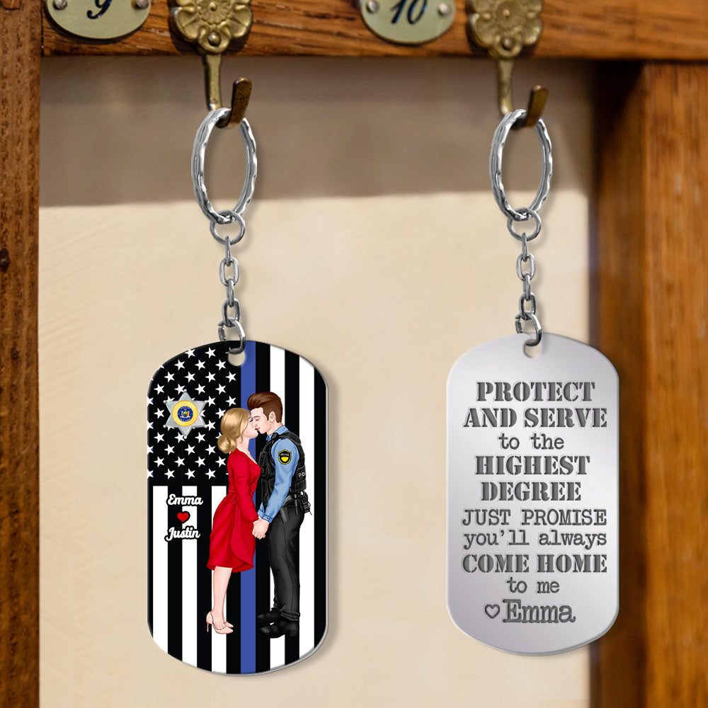 Policeman Promise You'll Always Come Home, Personalized Stainless Steel Engraved Keychain For Husband - Keychains - GoDuckee
