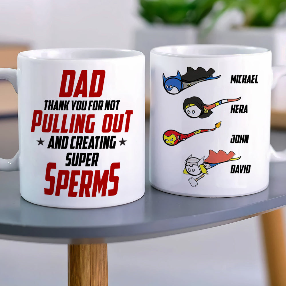 Dad Thank You For Not Pulling Out Personalized Mug, Gift For Father's Day - Coffee Mug - GoDuckee